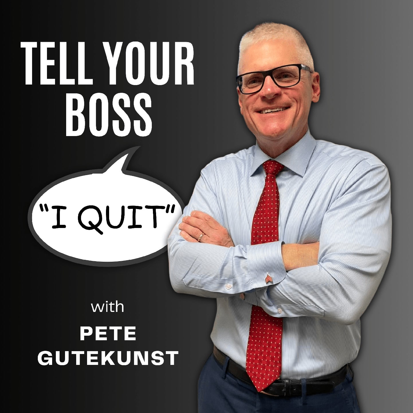 Tell Your Boss I Quit!